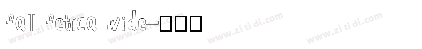 fall fetica wide字体转换